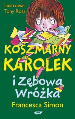 Koszmarny Karolek i zębowa wróżka - Francesca Simon