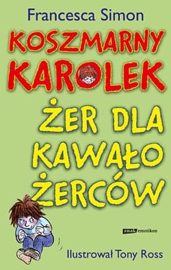 Koszmarny Karolek i żer dla kawałożerców - Francesca Simon