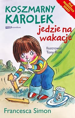 Koszmarny Karolek jedzie na wakacje - Francesca Simon