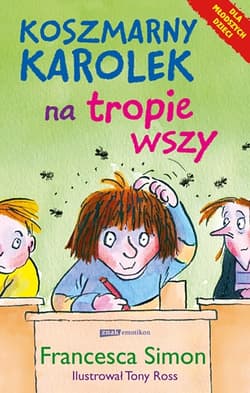 Koszmarny Karolek na tropie wszy - Francesca Simon