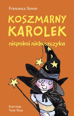 Koszmarny Karolek niepokoi nieboszczyka - Francesca Simon