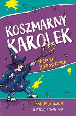 Koszmarny Karolek niepokoi nieboszczyka [wznowienie 2022] - Francesca Simon