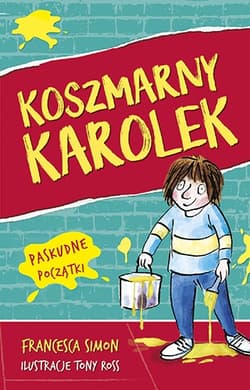 Koszmarny Karolek. Paskudne początki - Francesca Simon