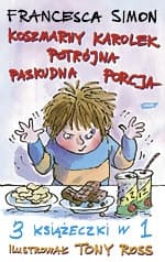 Koszmarny Karolek. Potrójna paskudna porcja - Francesca Simon