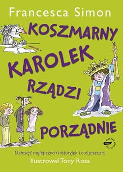 Koszmarny Karolek rządzi porządnie - Francesca Simon