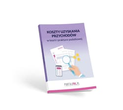 Koszty uzyskania przychodów w teorii i praktyce... - Praca zbiorowa