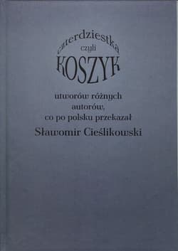Koszyk czyli czterdziestka utworów różnych autorów