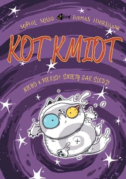 Kot Kmiot Tom 4 Niebo & piekło! Śnięty jak śledź! - Sophie Souid, Thomas Hjorthaab