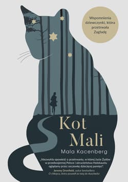 Kot Mali. Wspomnienia dziewczynki, która przetrwała Zagładę - ebook - Mala Kacenberg