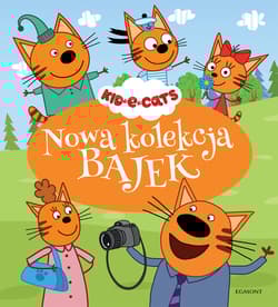 Kot-o-ciaki Nowa kolekcja bajek - Opracowanie Zbiorowe