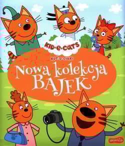 Kot-o-ciaki Nowa kolekcja bajek - Klaudyna Cwynar