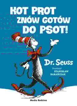 Kot Prot znów gotów do psot - Dr. Seuss