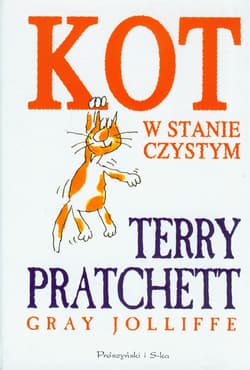 Kot w stanie czystym - Terry Pratchett, Gray Jolliffe