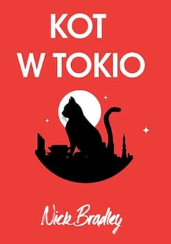 Kot w Tokio - Nick Bradley