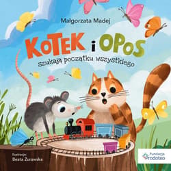 Kotek i opos szukają początku wszystkiego - Małgorzata Madej