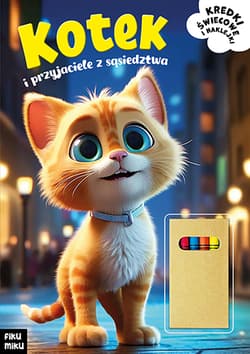 Kotek i przyjaciele z sąsiedztwa. Fiku Miku - Opracowanie Zbiorowe