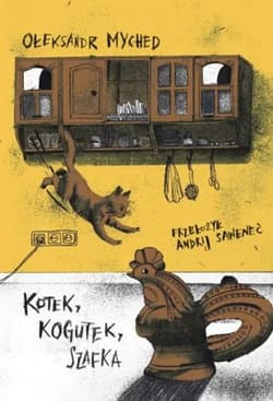 Kotek, Kogutek, Szafka - Ołeksandr Myched
