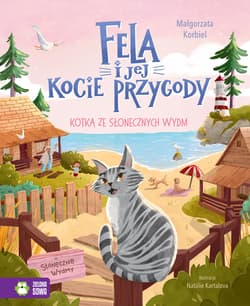 Kotka ze słonecznych wydm. Fela i jej kocie przygody - Małgorzata Korbiel