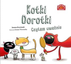 Kotki Dorotki Czytam uważnie - Krzyżanek Joanna