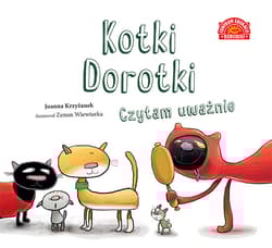 Kotki Dorotki Czytam uważnie - Krzyżanek Joanna