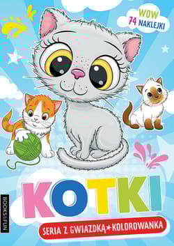 Kotki. Kolorowanka - Opracowanie Zbiorowe