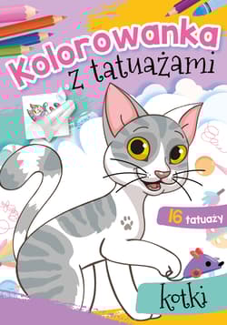 Kotki. Kolorowanka z tatuażami - Opracowanie Zbiorowe