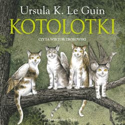 Kotolotki - audiobook - Ursula K. Le Guin