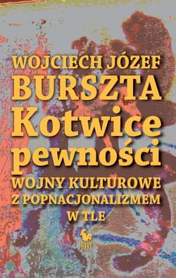 Kotwice pewności - ebook - Burszta Wojciech J.