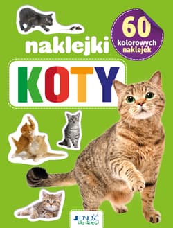 Koty. 60 kolorowych naklejek - Opracowanie Zbiorowe
