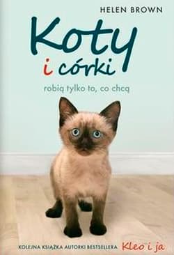 Koty i córki robią tylko to, co chcą - Helen Brown