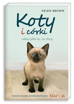 Koty i córki robią tylko to, co chcą - Helen Brown