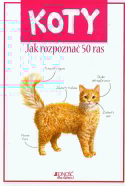 Koty Jak rozpoznać 50 ras - Bedoyere de la Camilla