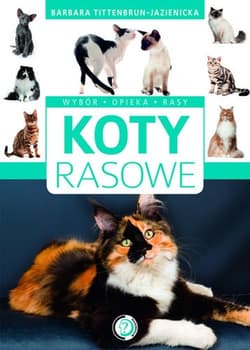 Koty rasowe - Barbara Tittenbrun-Jazienicka