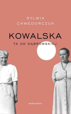 Kowalska Ta od Dąbrowskiej - Sylwia Chwedorczuk