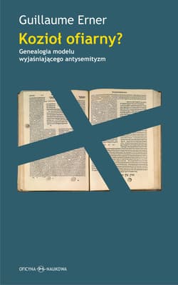 Kozioł ofiarny Genealogia modelu wyjaśniającego antysemityzm