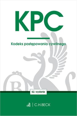 KPC. Kodeks postępowania cywilnego wyd. 62 - Opracowanie Zbiorowe