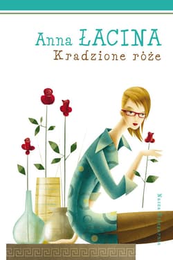 Kradzione róże - ebook - Anna Łacina