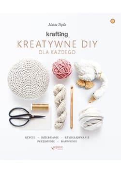 Krafting Kreatywne DIY dla każdego