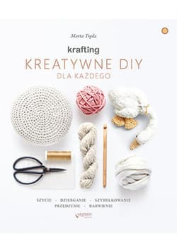KRAFTING. Kreatywne DIY dla każdego - ebook - Marta Tręda