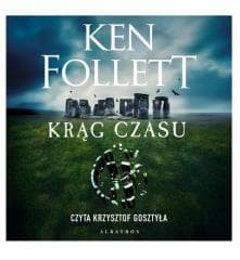 Krąg czasu (książka audio) - Ken Follett, Krzysztof Gosztyła (lektor)