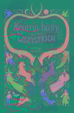 Kraina baśni jest dla wszystkich - Lilla Blecz, Bolizsar Nagy, Opracowanie Zbiorowe