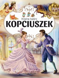 Kraina Baśni. Kopciuszek - Praca zbiorowa
