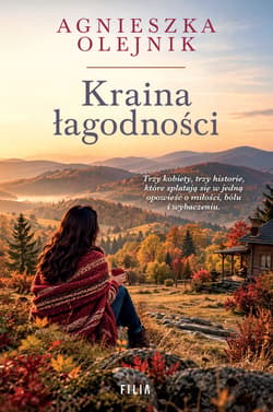 Kraina łagodności - Agnieszka Olejnik