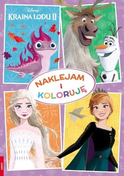 Kraina Lodu 2 Naklejam i koloruję - Praca zbiorowa