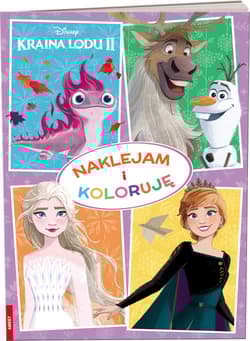 Kraina Lodu 2 Naklejam i koloruję - Praca zbiorowa