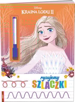 Kraina Lodu 2 Rysujemy szlaczki - Opracowanie Zbiorowe