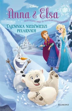 Kraina lodu Anna i Elsa Tajemnica niedźwiedzi polarnych - Erica David