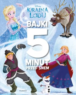 Kraina Lodu Bajki 5 minut przed snem - Opracowanie Zbiorowe