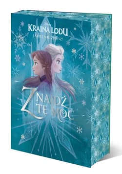 Kraina Lodu Jakiej nie znasz! Znajdź tę moc. Antologia opowiadań. Disney - Praca zbiorowa