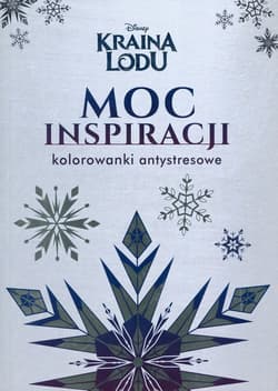 Kraina Lodu Moc inspiracji Kolorowanki antystresowe